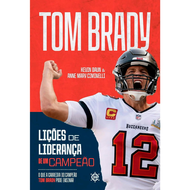 Livro "Tom Brady | Lições de Liderança de Um Campeão", capa vermelha com foto de Tom Brady. — Plenitude