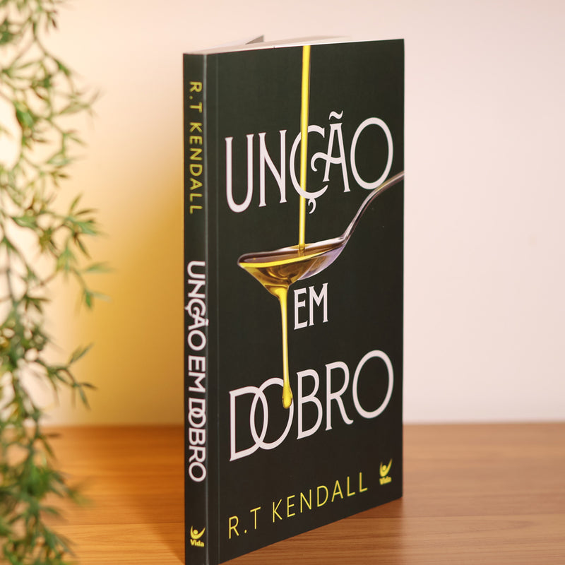 Unção em Dobro | R. T. Kendall
