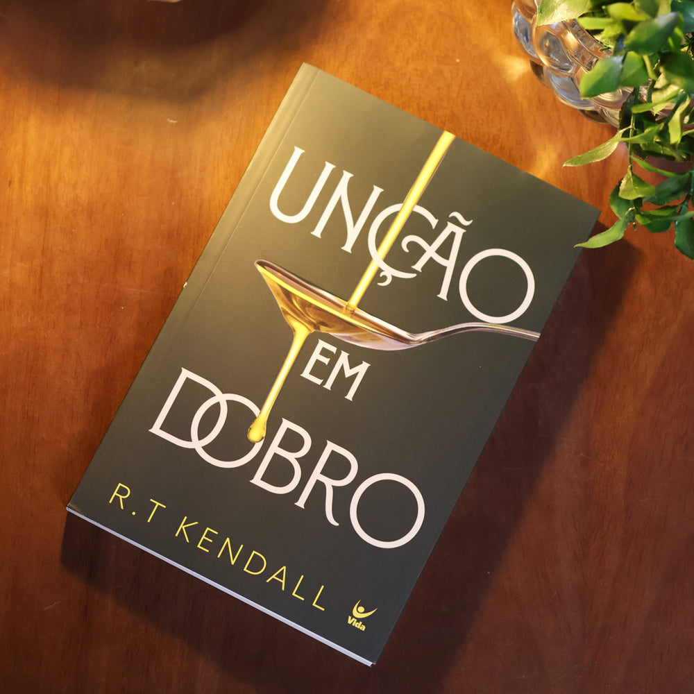 Unção em Dobro | R. T. Kendall