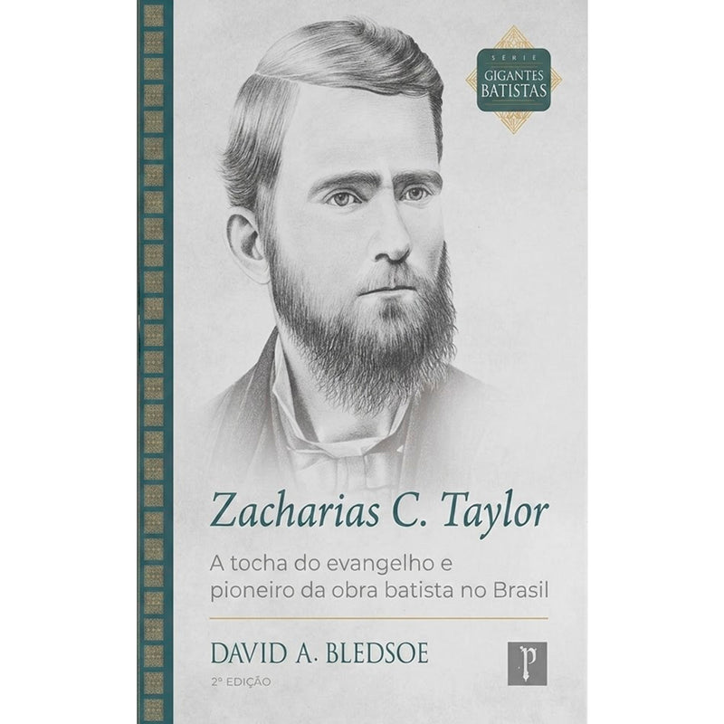 Zacharias C. Taylor | Série Gigantes Batistas | David A. Bledsoe