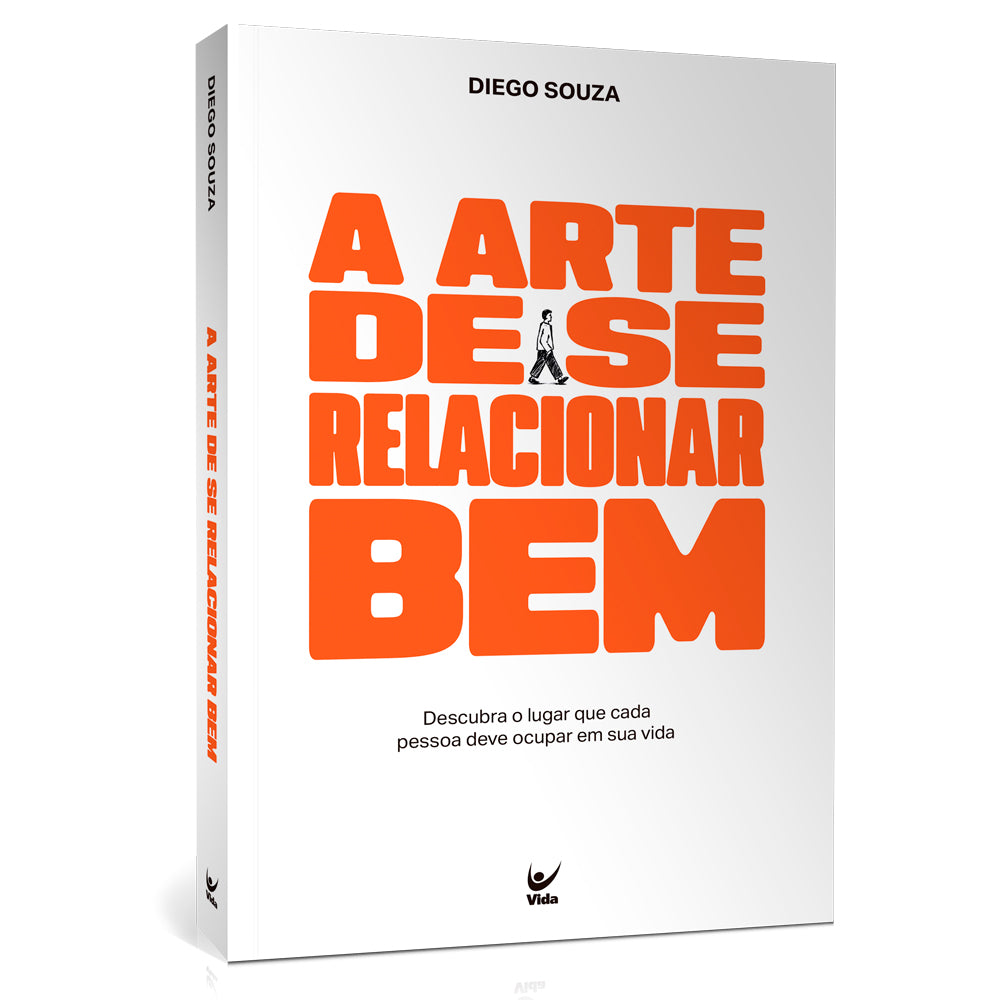 A Arte de Se Relacionar Bem  | Diego Souza