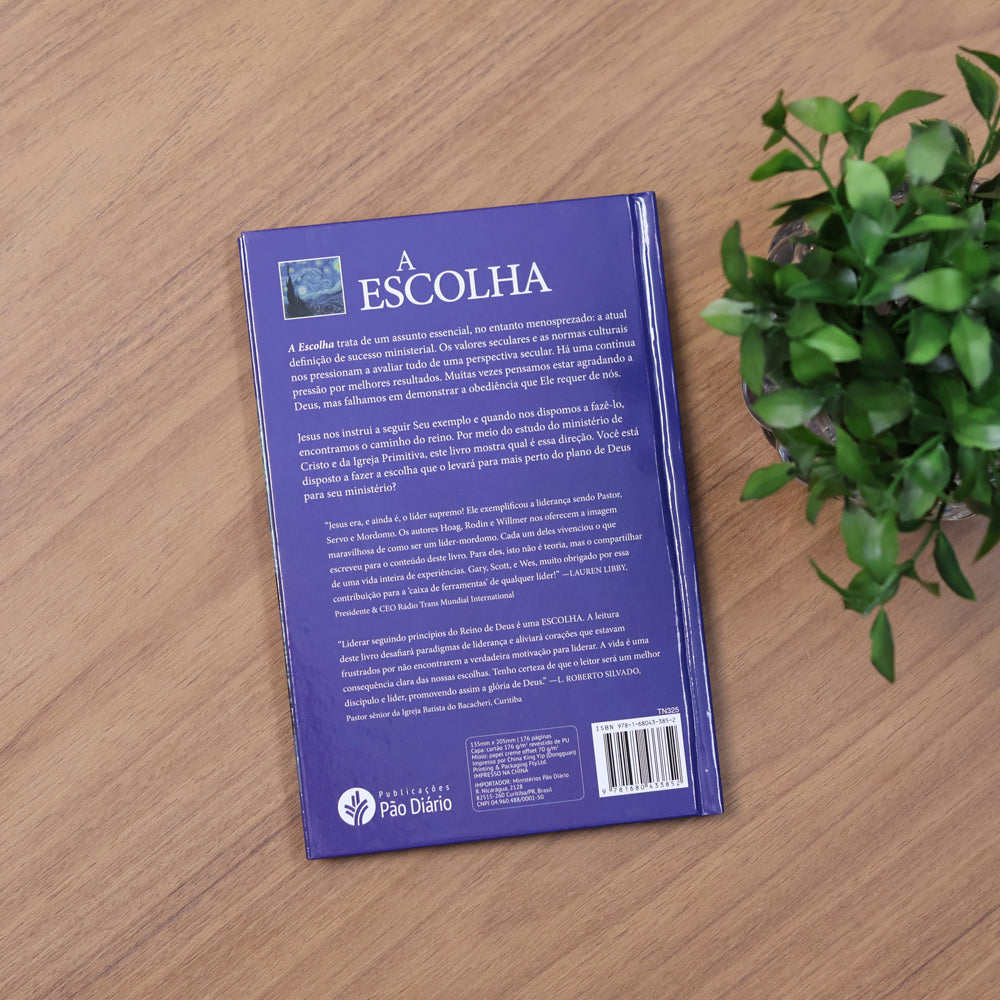 A Escolha | Gary G. Hoag, R. Scott Rodin, Wesley K. Willmer | Capa Dura
