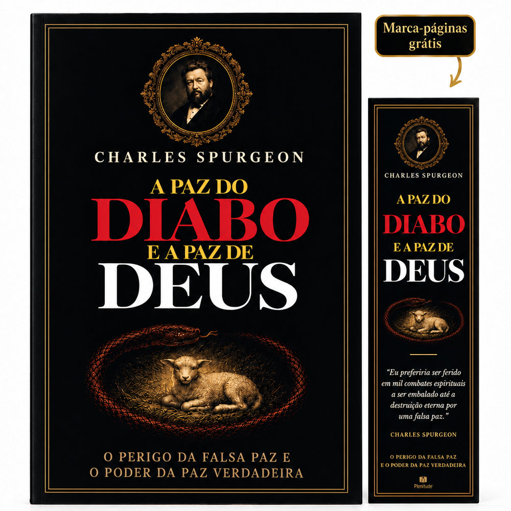  A Paz do Diabo e a Paz De Deus | Charles Spurgeon