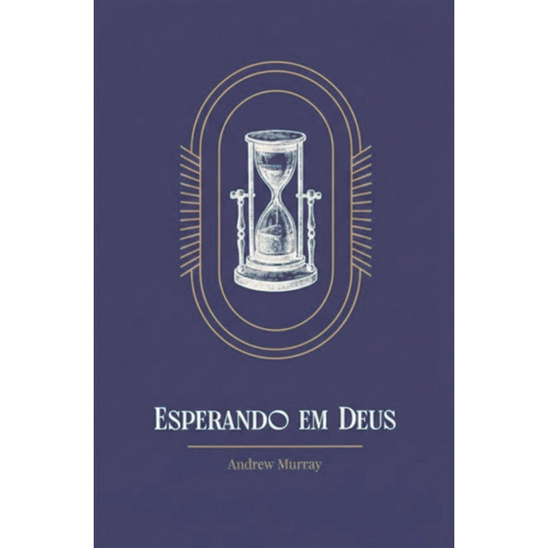Livro Esperando em Deus, capa azul-marinho com ampulheta e detalhes dourados. — Plenitude
