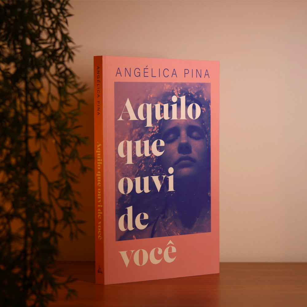 Aquilo Que Ouvi de Você | Angélica Pina