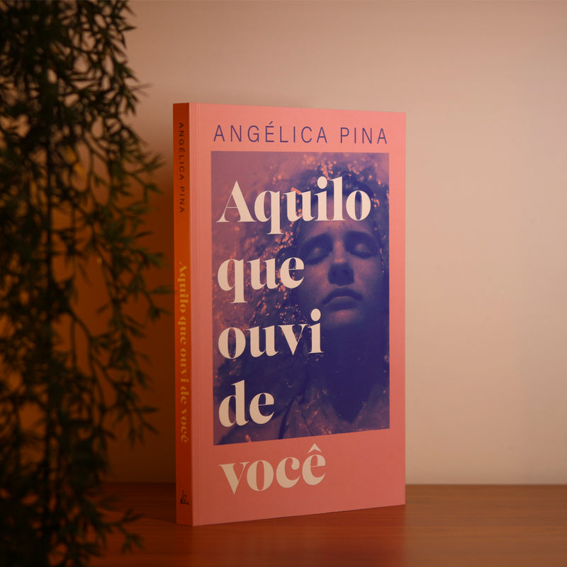 Aquilo Que Ouvi de Você | Angélica Pina