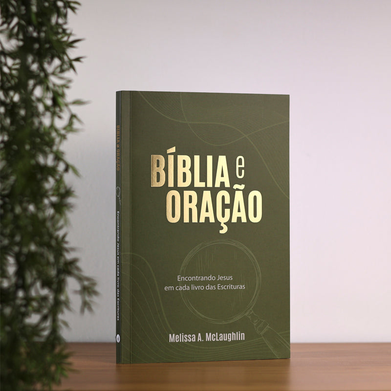 Bíblia e Oração | Melissa A. McLaughlin
