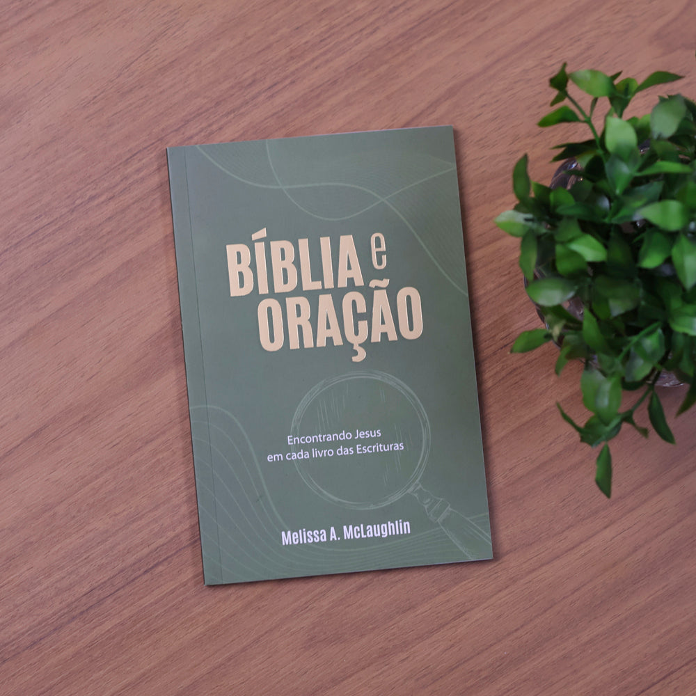 Bíblia e Oração | Melissa A. McLaughlin