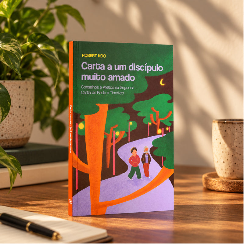 Carta a Um Discípulo Muito Amado | Robert Koo