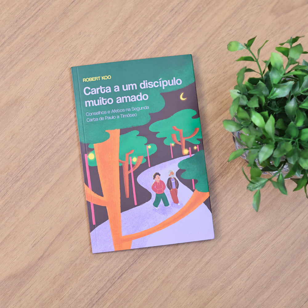 Carta a Um Discípulo Muito Amado | Robert Koo