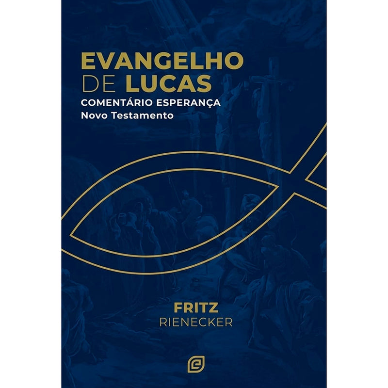 Comentário Evangelho de Lucas | Fritz Rienecker