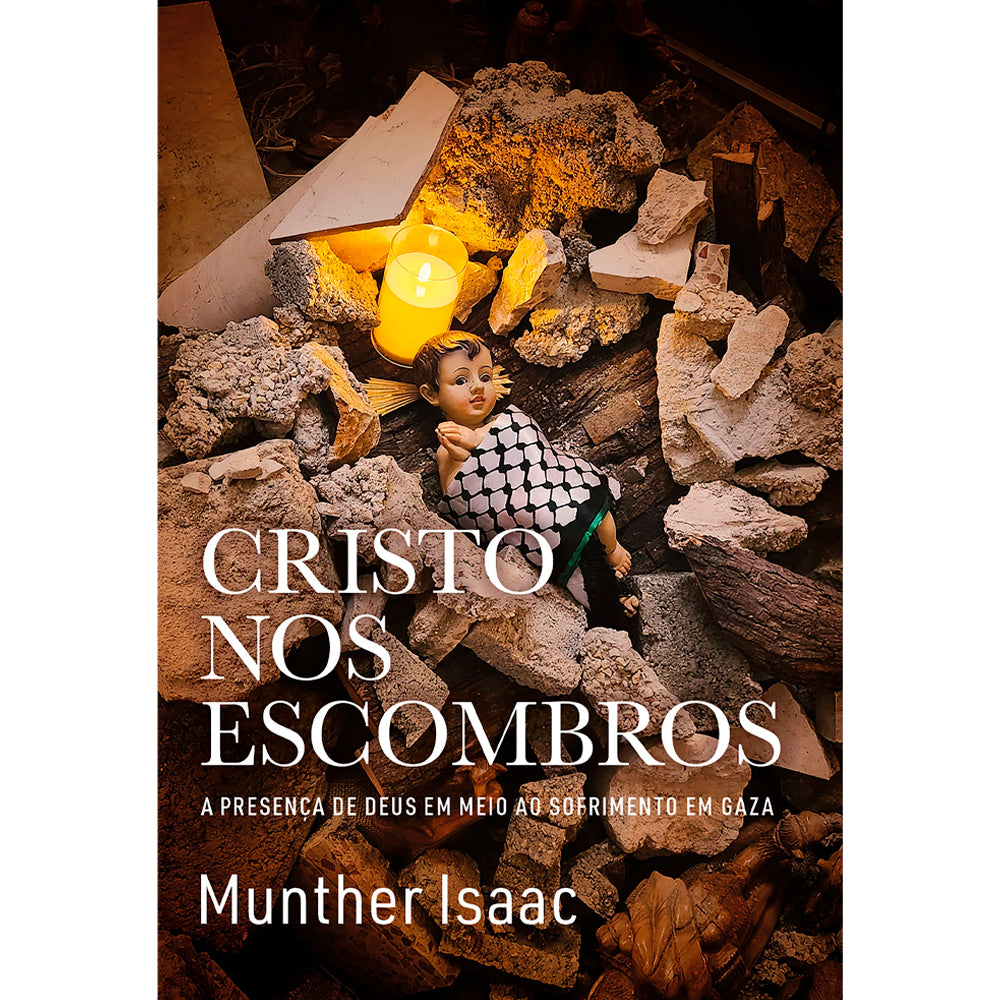 Cristo nos Escombros | Munther Isaac