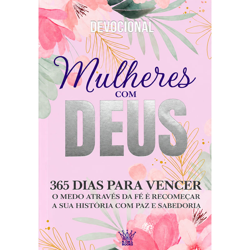 Devocional Mulheres Com Deus | 365 Dias Para Vencer