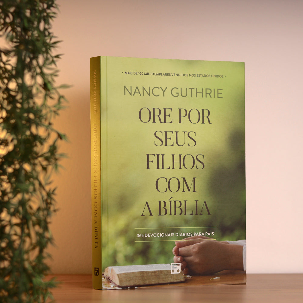 Devocional Ore Por Seus Filhos Com a Bíblia | Nancy Guthrie
