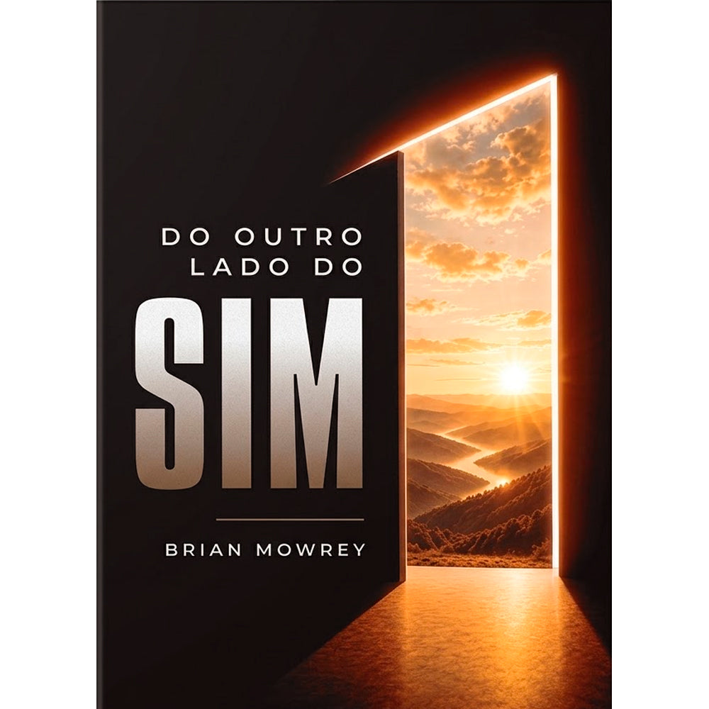 Do Outro Lado do Sim | Brian Mowrey