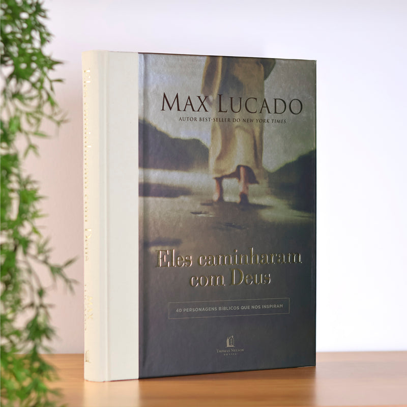 Eles Caminharam Com Deus | Max Lucado