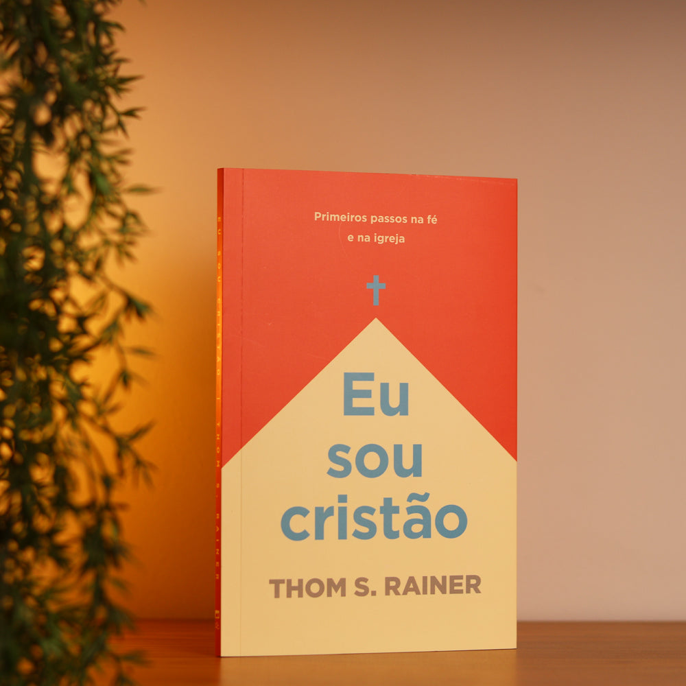 Eu Sou Cristão | Thom S. Rainer