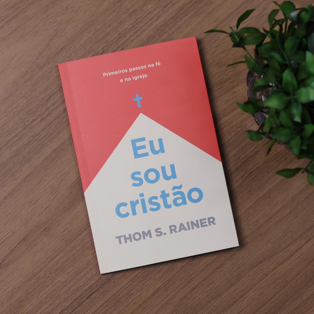Eu Sou Cristão | Thom S. Rainer