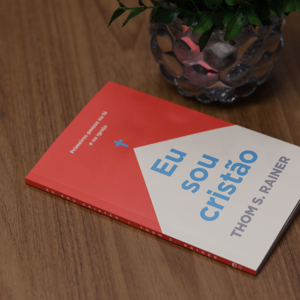 Eu Sou Cristão | Thom S. Rainer