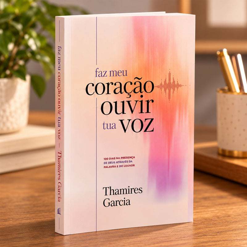 Faz Meu Coração Ouvir Tua Voz | Thamires Garcia