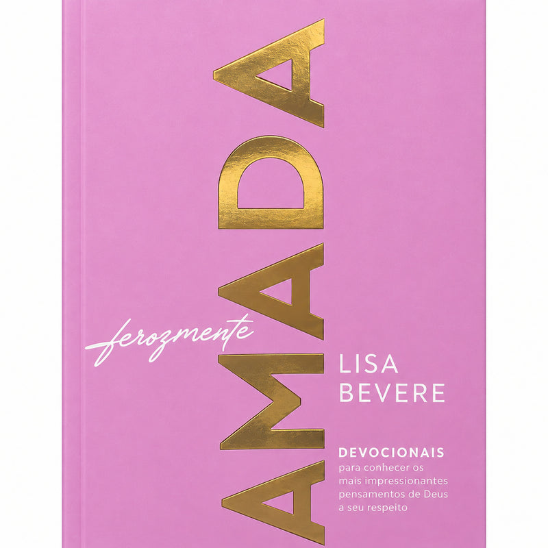 Ferozmente Amada | Nova Edição | Lisa Bevere