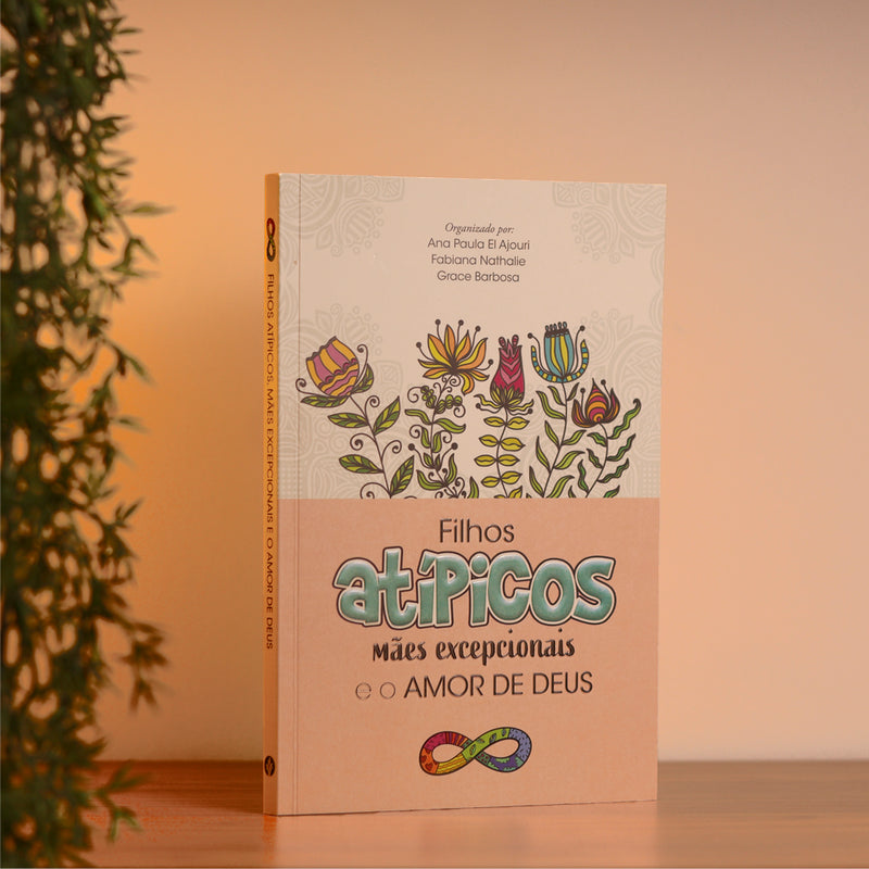 Filhos Atípicos, Mães Excepcionais e o Amor de Deus | Ana Paula El Ajouri, Fabiana Nathalie e Grace