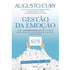 Gestão da Emoção | Augusto Cury