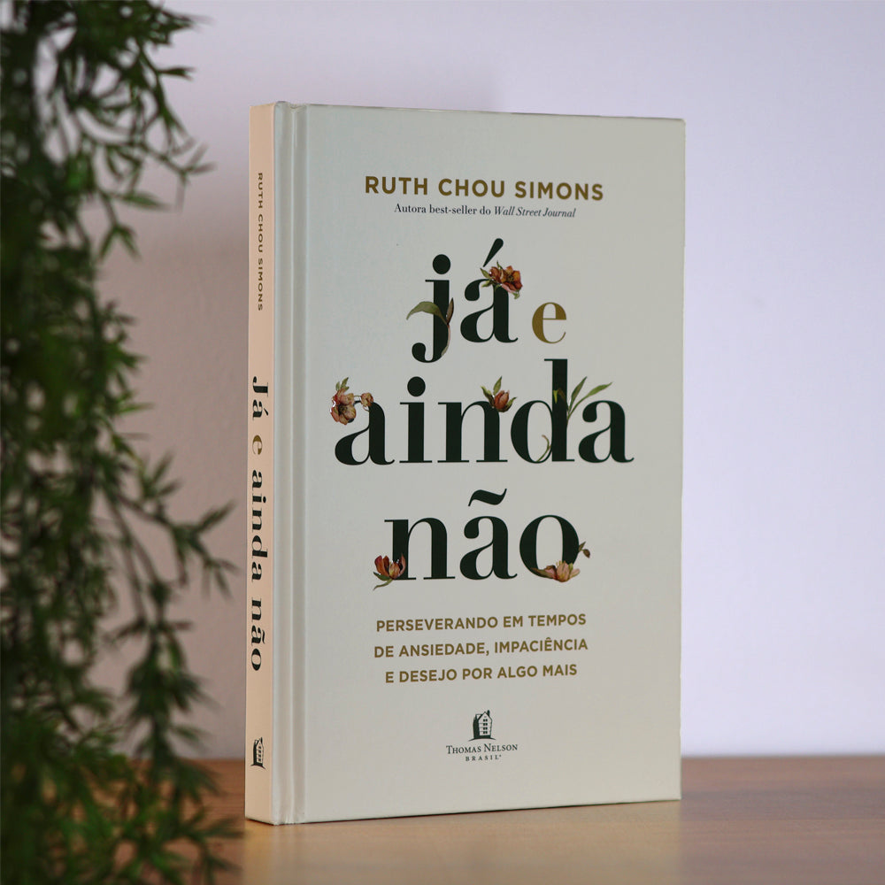 Já e Ainda Não | Ruth Chou Simons