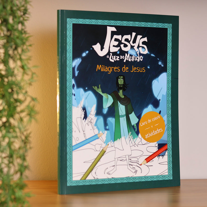Jesus A Luz do Mundo | Milagres de Jesus | Livro de Colorir e Atividades
