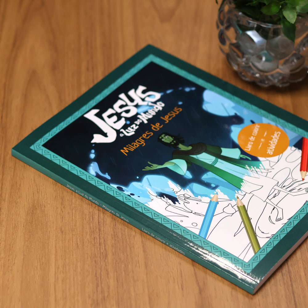 Jesus A Luz do Mundo | Milagres de Jesus | Livro de Colorir e Atividades