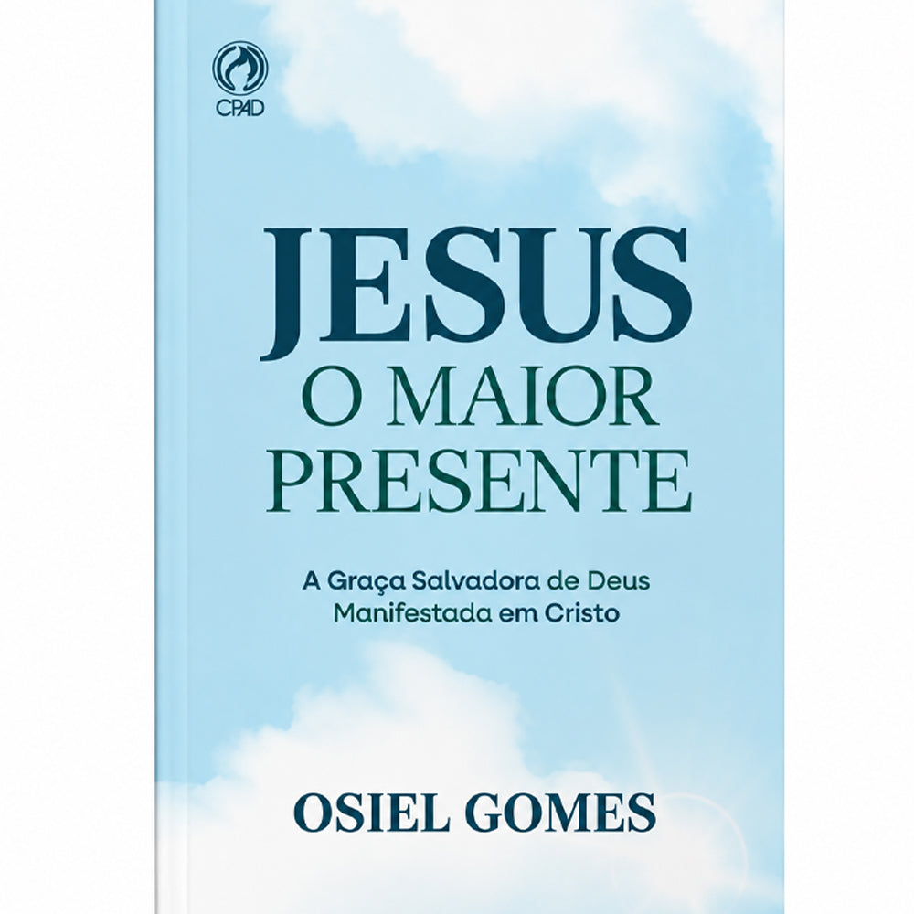 Jesus o Maior Presente | Osiel Gomes