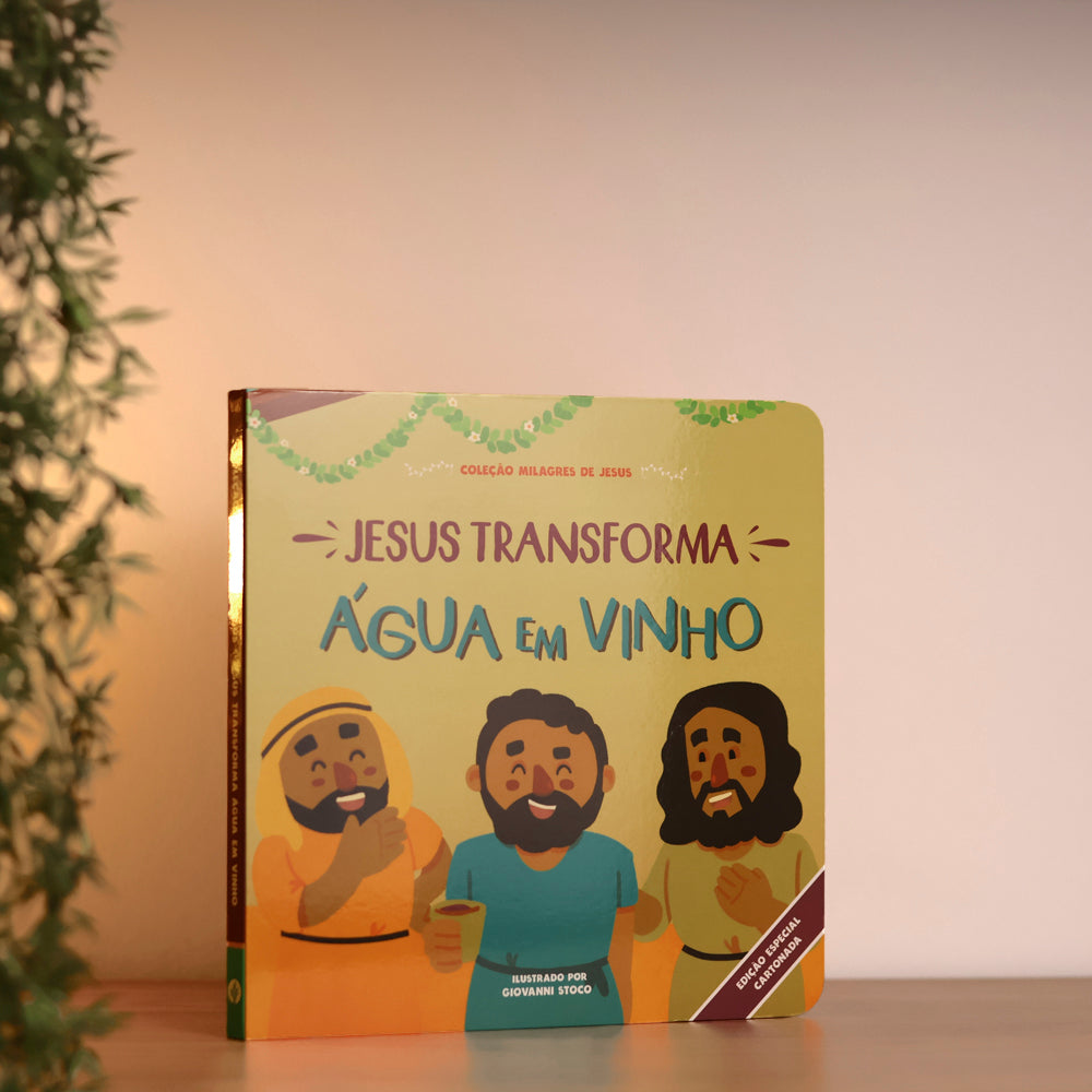 Jesus Transforma Água Em Vinho | Coleção Milagres de Jesus | Cartonado