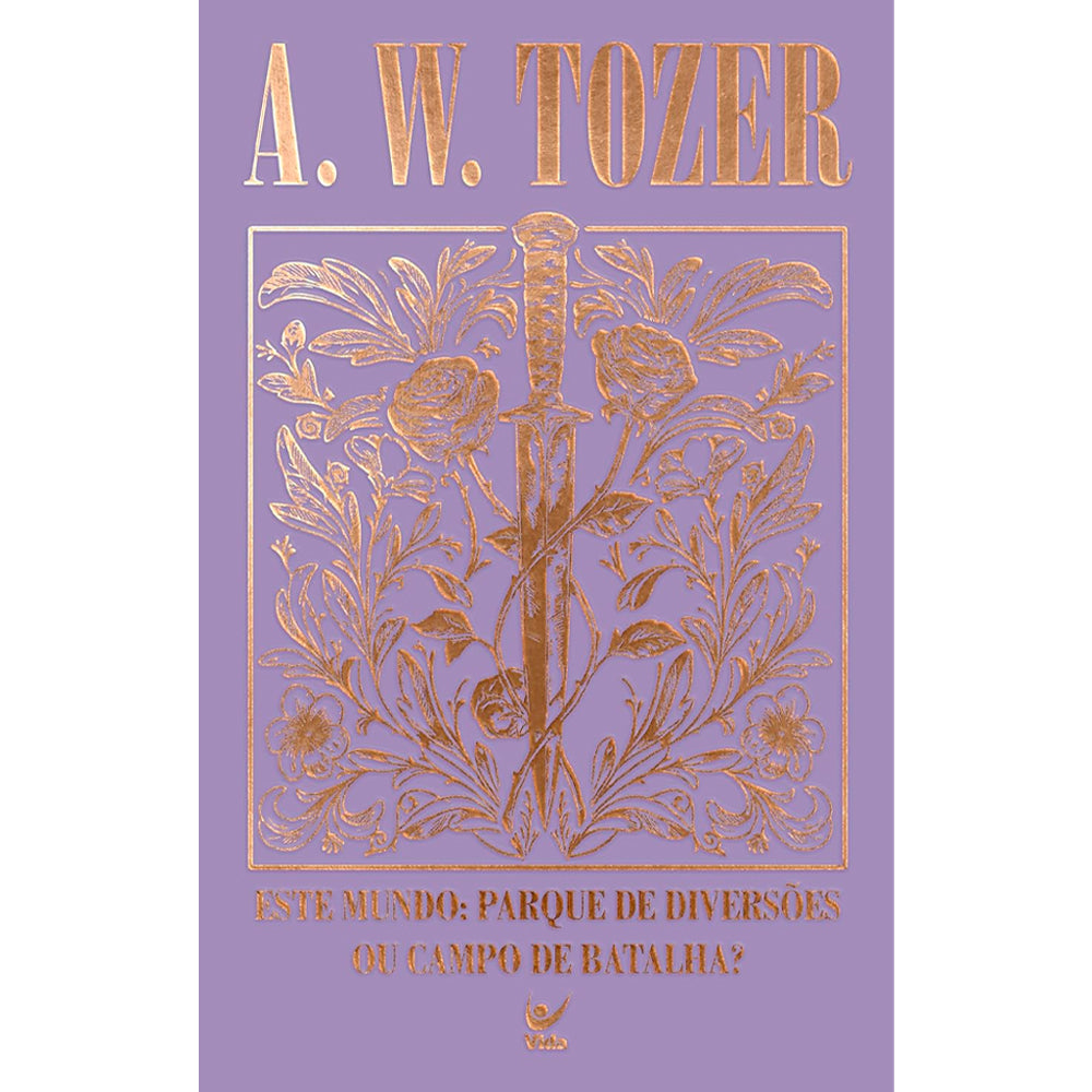 Capa de Este Mundo Parque de Diversões ou Campo de Batalha? | A. W. Tozer | Capa Dura — item do Kit 14 Livros A. W. Tozer | Capa Dura | Luxo