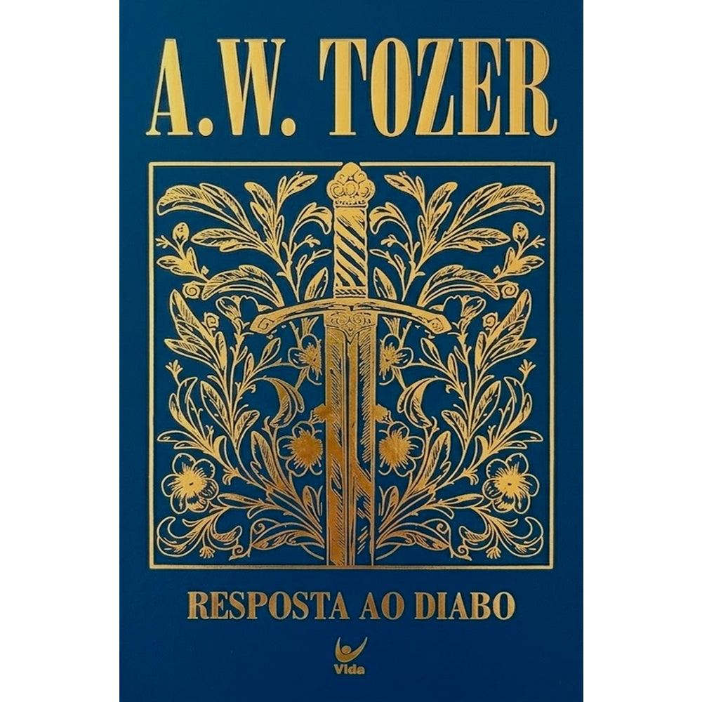 Capa de Resposta ao Diabo | A. W. Tozer | Capa Dura — item do Kit 14 Livros A. W. Tozer | Capa Dura | Luxo