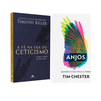 Kit A Fé na Era do Ceticismo | Timothy Keller + Anjos | Tim Chester