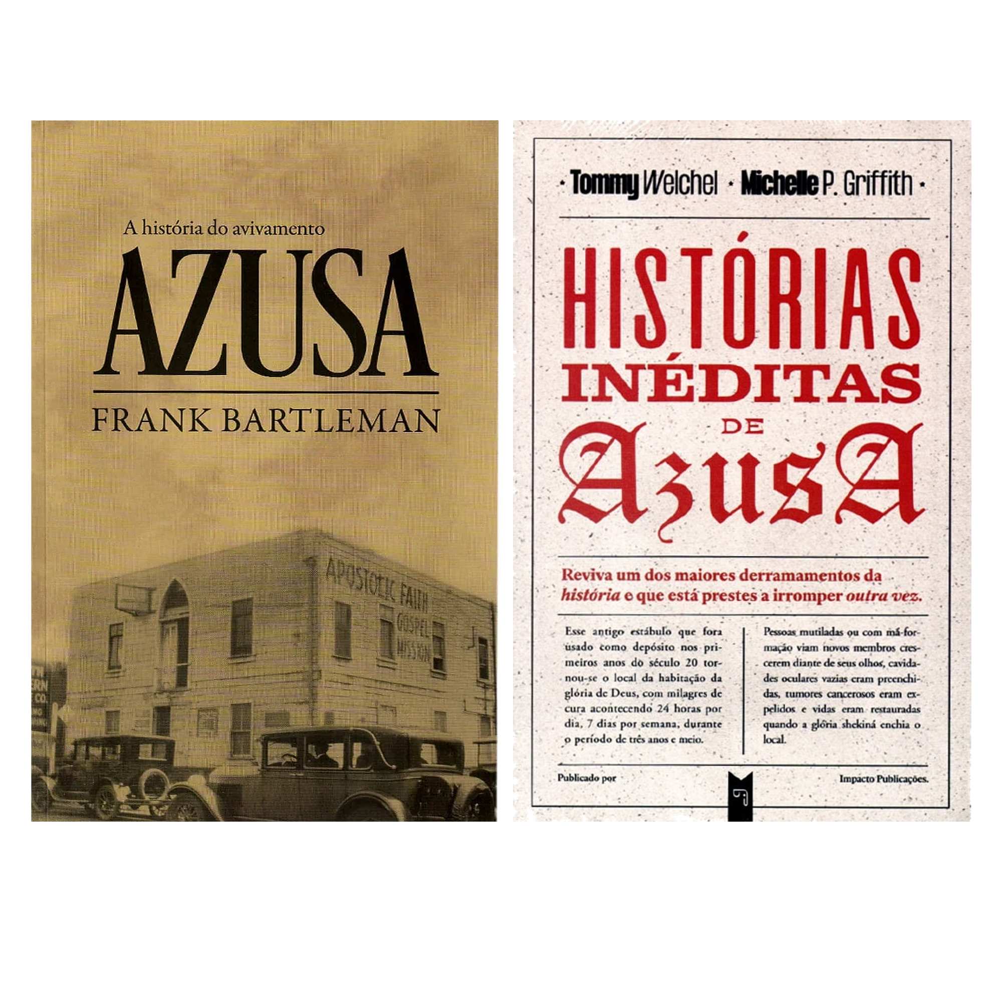Kit A História do Avivamento Azusa | Frank Bartleman + Histórias Inéditas de Azusa | Tommy Welchel e Michelle P. Griffith
