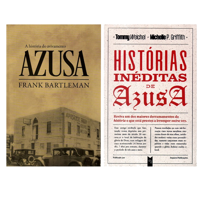 Kit A História do Avivamento Azusa | Frank Bartleman + Histórias Inéditas de Azusa | Tommy Welchel e Michelle P. Griffith