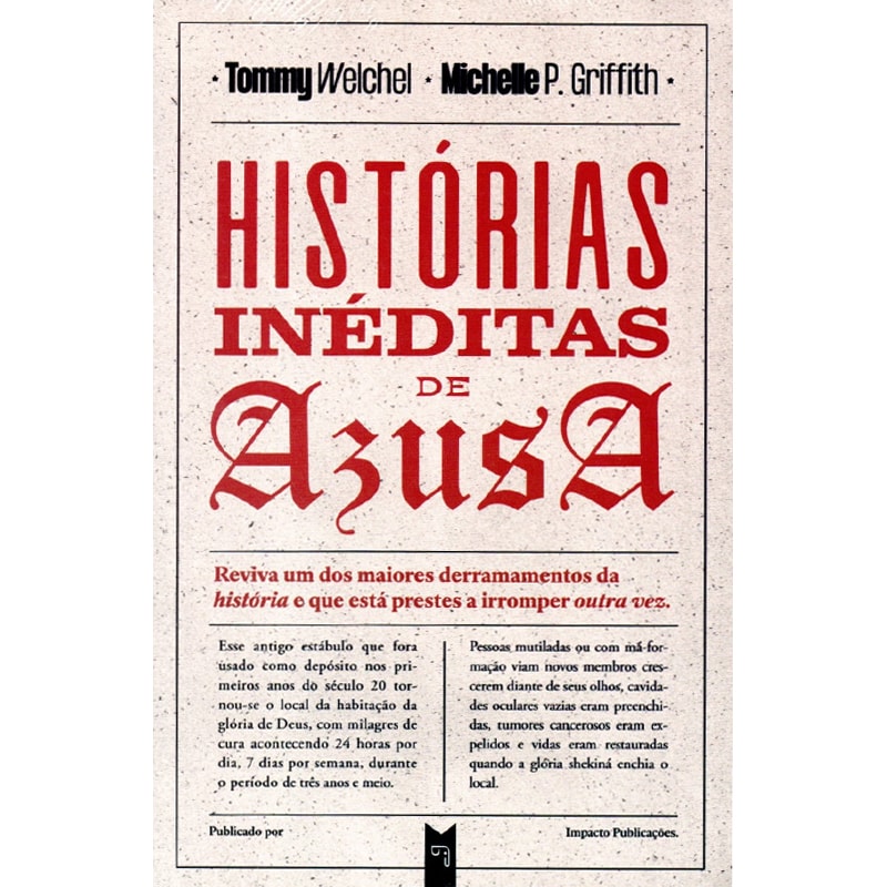Capa de Histórias Inéditas de Azusa | Tommy Welchel e Michelle P. Griffith — item do Kit A História do Avivamento Azusa | Frank Bartleman + Histórias Inéditas de Azusa | Tommy Welchel e Michelle P. Griffith