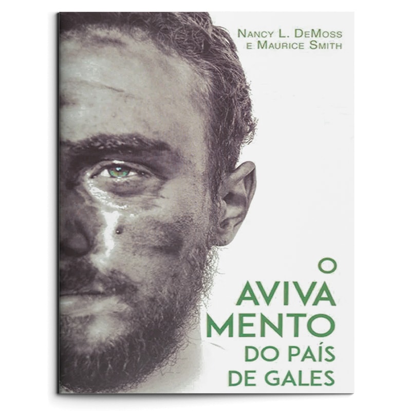 Capa de O Avivamento do País de Gales | Nancy L. DeMoss e Maurice Smith — item do Kit A História do Avivamento Azusa | Frank Bartleman + O Avivamento do País de Gales | Nancy L. DeMoss e Maurice Smith