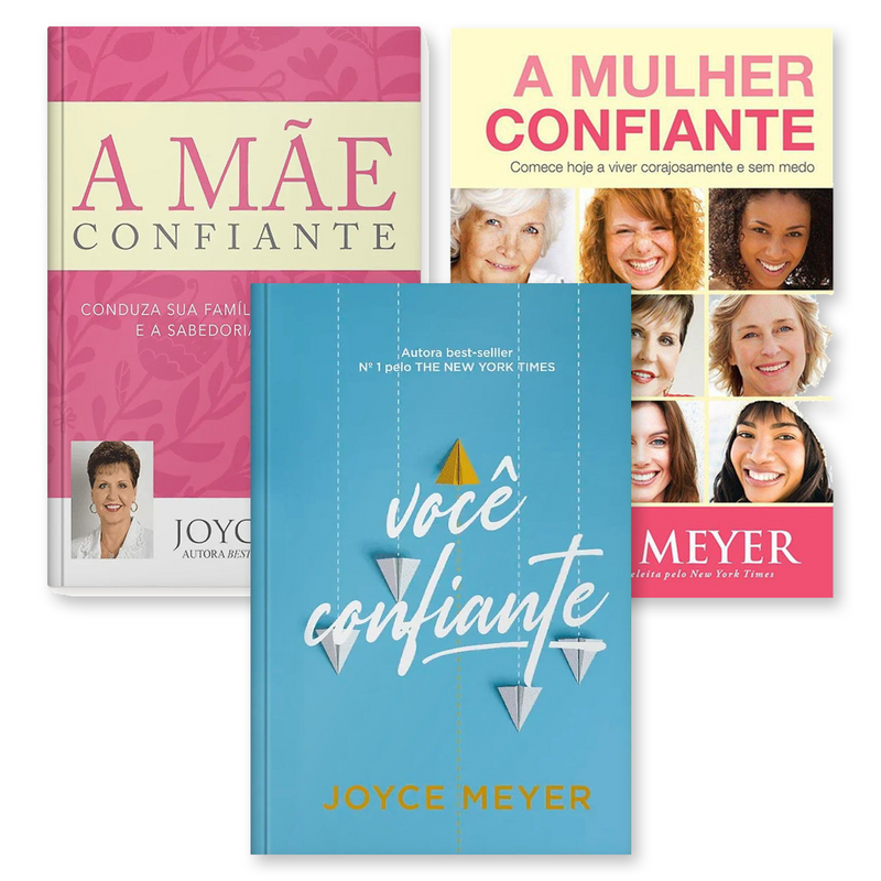 Kit A Mãe Confiante + A Mulher Confiante + Você Confiante | Joyce Meyer