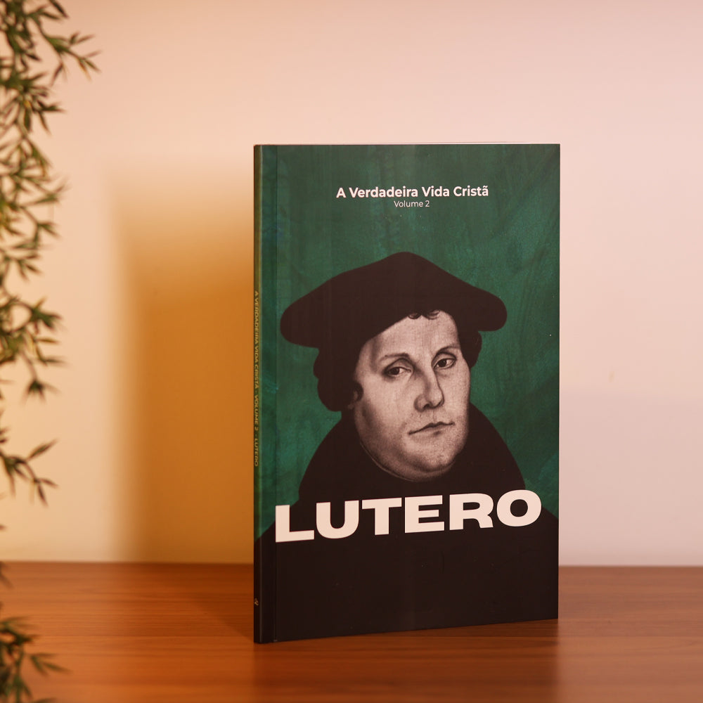 Capa de A Verdadeira Vida Cristã | Martinho Lutero | Vol. 2 — item do Kit A Verdadeira Vida Cristã | Calvino | Vol. 1 + A Verdadeira Vida Cristã | Martinho Lutero | Vol. 2 · foto 2