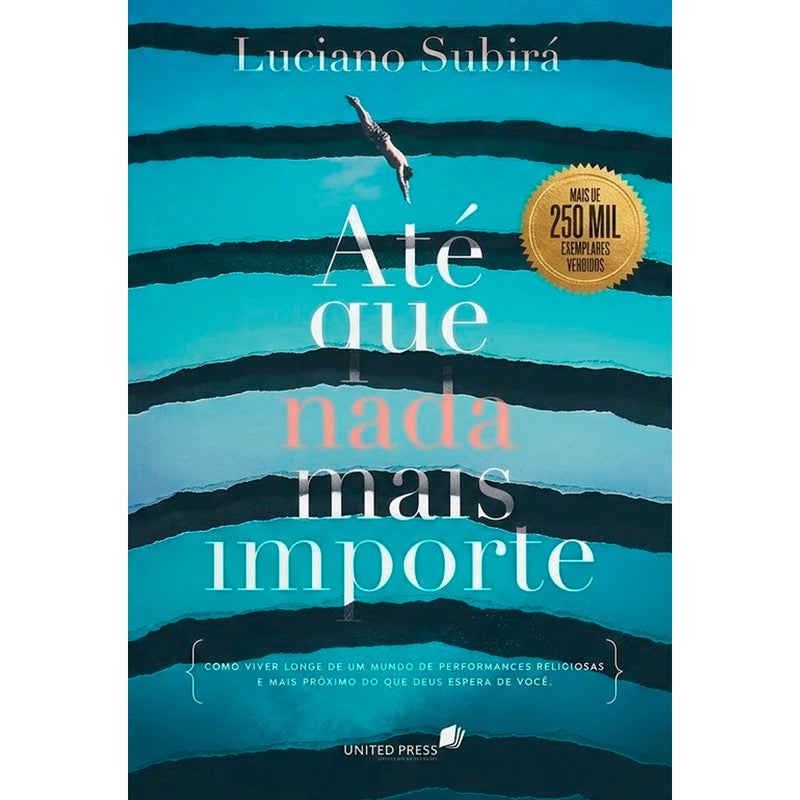 Capa de Até que Nada Mais Importe | Luciano Subirá — item do Kit Até que Nada Mais Importe + A Cultura do Jejum + De Todo o Coração | Luciano Subirá