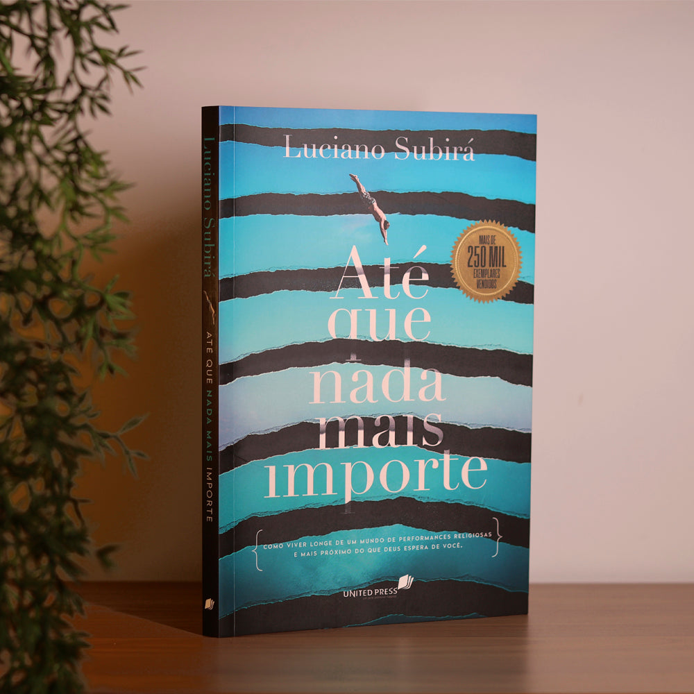 Capa de Até que Nada Mais Importe | Luciano Subirá — item do Kit Até que Nada Mais Importe + A Cultura do Jejum + De Todo o Coração | Luciano Subirá · foto 2