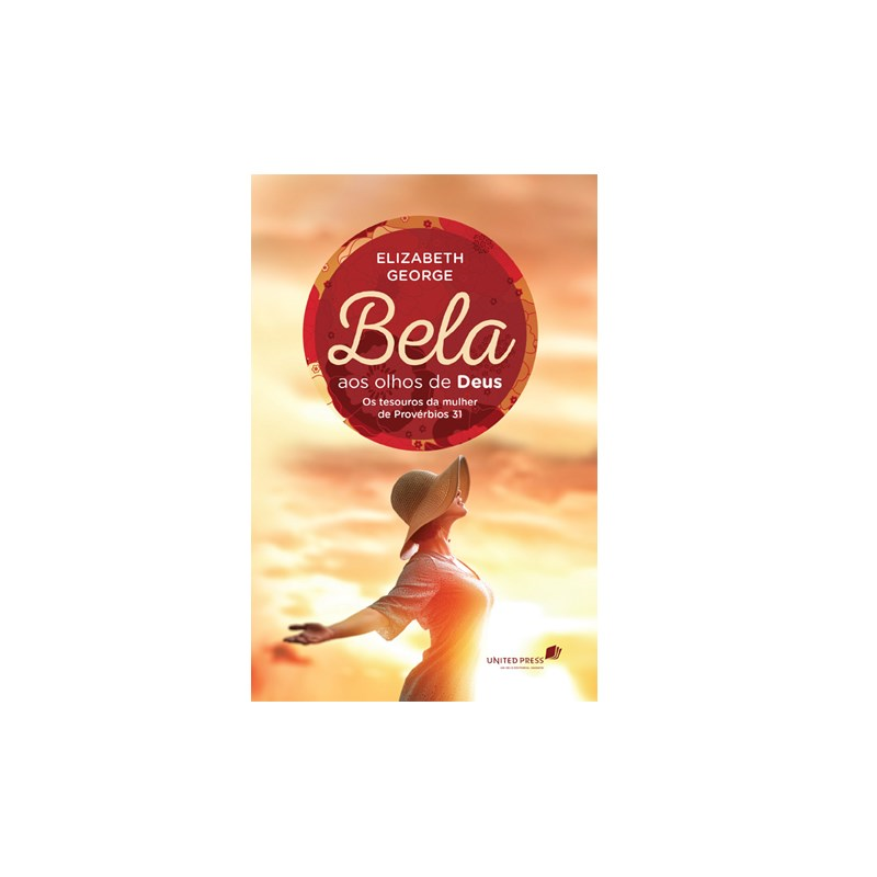 Capa de Bela aos Olhos de Deus | Elizabeth George — item do Kit Bela aos Olhos de Deus + A Caminhada de uma Mulher com Deus 3un + Uma Mulher que Reflete o Coração de Jesus + Uma Mulher Segundo o Coração de Deus | Elizabeth George · foto 2