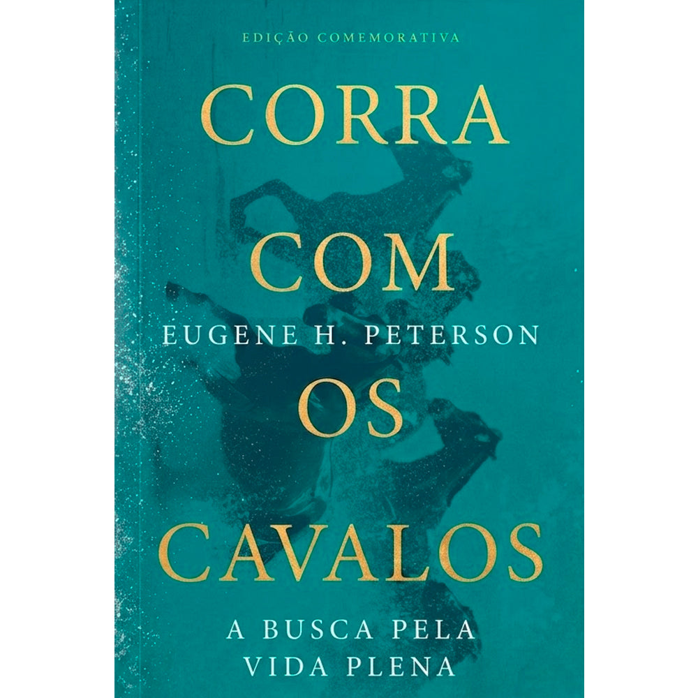Capa de Corra Com Os Cavalos | Eugene H. Peterson | Edição Comemorativa — item do Kit Bíblia Sagrada | ACF | Letra Normal | Capa Luxo Preta + Corra Com Os Cavalos | Eugene H. Peterson | Edição Comemorativa