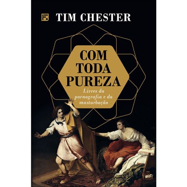 Capa de Com Toda Pureza | Tim Chester — item do Kit Com Toda Pureza + Anjos | Tim Chester