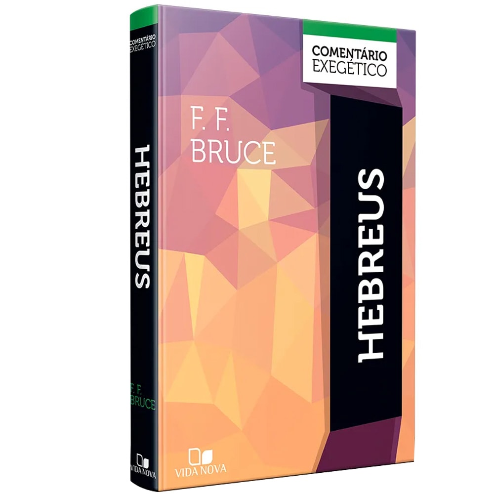Capa de Comentário Exegético Hebreus |  F. F. Bruce — item do Kit Comentário Exegético Hebreus | Bruce + 1 Coríntios + Filipenses | Fee + Marcos | Stein + Romanos | Moo + 1 Pedro | Jobes + Efésios | Hoehner + Apocalipse | Osborne + Colossenses e Filemom | Beale + Levítico | Wenham