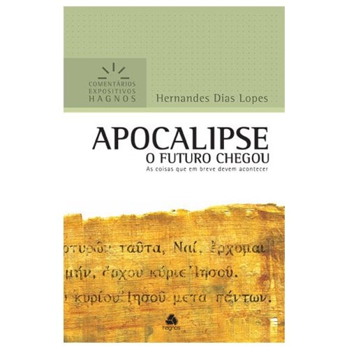 Capa de Apocalipse | Comentários Expositivo | Hernandes Dias Lopes — item do Kit Comentários Expositivos do Novo Testamento 22 Livros | De Mateus a Apocalipse | Hernandes Dias Lopes