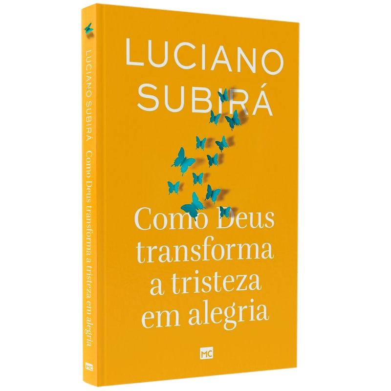Capa de Como Deus Transforma a Tristeza em Alegria | Luciano Subirá — item do Kit Como Deus Transforma a Tristeza em Alegria + Revelação, O Caminho Para Realização | Luciano Subirá