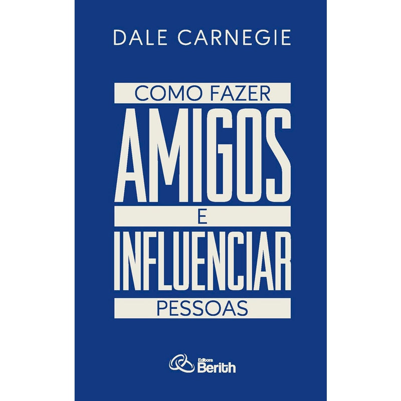 Capa de Como Fazer Amigos e Influenciar Pessoas | Dale Carnegie — item do Kit Como Fazer Amigos e Influenciar Pessoas | Dale Carnegie 10un